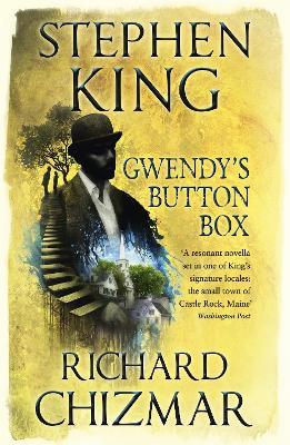 Gwendy's Button Box: (The Button Box Series) - Stephen King,Richard Chizmar - cover