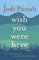 Wish You Were Here: The Sunday Times bestseller readers are raving about