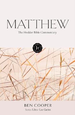 The Hodder Bible Commentary: Matthew - Ben Cooper - cover