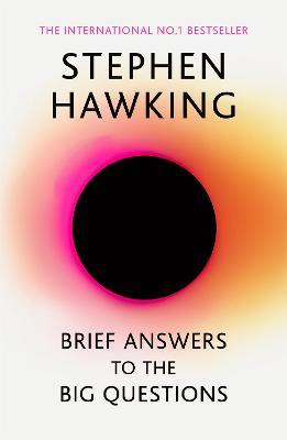 Brief Answers to the Big Questions: the final book from Stephen Hawking - Stephen Hawking - cover