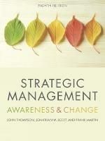 Strategic Management: Awareness and Change - John Thompson,Frank Martin,Jonathan Scott - cover