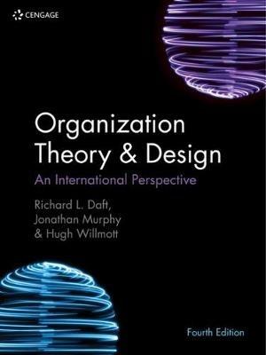 Organization Theory & Design: An International Perspective - Hugh Willmott,Richard Daft,Jonathan Murphy - cover