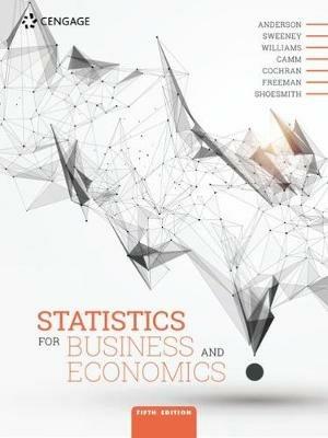 Statistics for Business and Economics - David Anderson,James Cochran,Eddie Shoesmith - cover