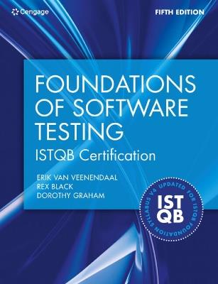 Foundations of Software Testing ISTQB Certification - Erik van Veenendaal,Rex Black,Dorothy Graham - cover