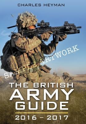 British Army Guide 2016 - 2017 - Charles Heyman - cover
