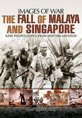 Fall of Malaya and Singapore - Jon Diamond - cover