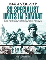 SS Specialist Units in Combat