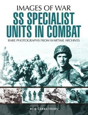 SS Specialist Units in Combat