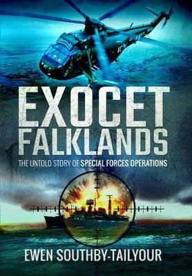 Exocet Falklands: The Untold Story of Special Forces Operations - Ewen Southby-Tailyour - cover