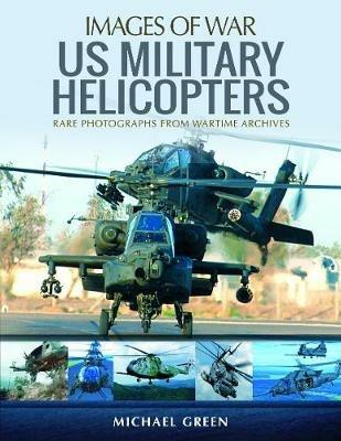 US Military Helicopters - Michael Green - cover