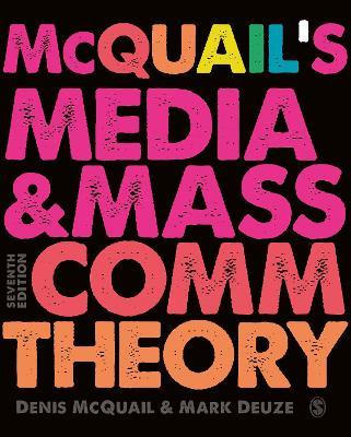 McQuail's Media and Mass Communication Theory - Denis McQuail,Mark Deuze - cover