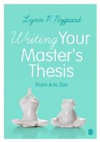 Writing Your Master's Thesis: From A to Zen - Lynn Nygaard - cover