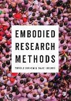 Embodied Research Methods - Torkild Thanem,David Knights - cover