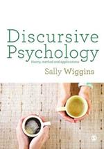 Discursive Psychology: Theory, Method and Applications
