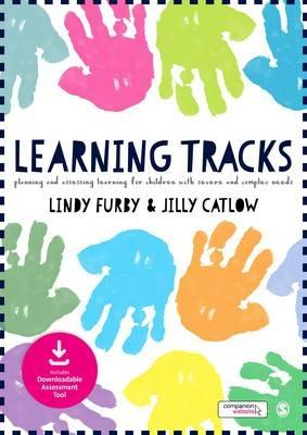 Learning Tracks: Planning and Assessing Learning for Children with Severe and Complex Needs - Lindy Furby,Jilly Catlow - cover