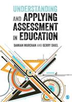 Understanding and Applying Assessment in Education - Damian Murchan,Gerry Shiel - cover