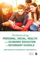 Understanding Personal, Social, Health and Economic Education in Secondary Schools - Jenny McWhirter,Nick Boddington,Jenny Barksfield - cover