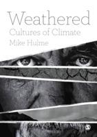 Weathered: Cultures of Climate - Mike Hulme - cover