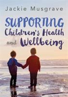 Supporting Children's Health and Wellbeing - Jackie Musgrave - cover