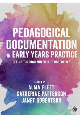 Pedagogical Documentation in Early Years Practice: Seeing Through Multiple Perspectives - cover