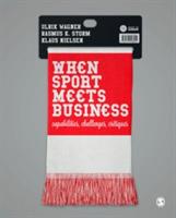 When Sport Meets Business: Capabilities, Challenges, Critiques - cover