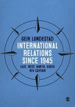 International Relations since 1945: East, West, North, South