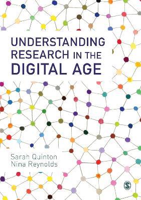 Understanding Research in the Digital Age - Sarah Quinton,Nina Reynolds - cover