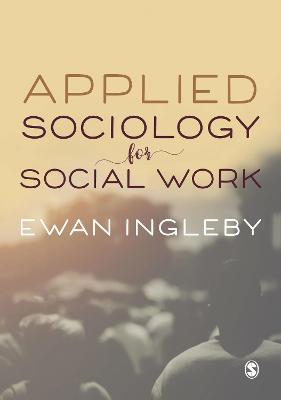 Applied Sociology for Social Work - Ewan Ingleby - cover