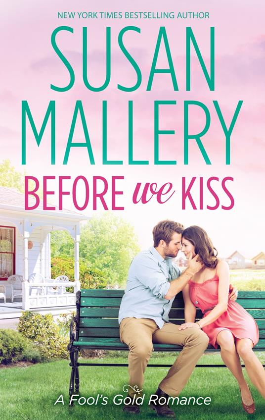 Before We Kiss (A Fool's Gold Novel, Book 14)