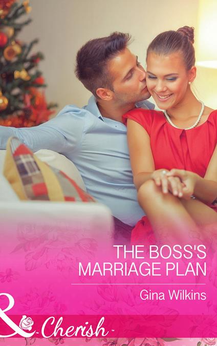 The Boss's Marriage Plan (Proposals & Promises, Book 2) (Mills & Boon Cherish)