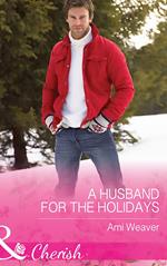 A Husband For The Holidays (Mills & Boon Cherish) (High Country Happily-Ever-Afters, Book 1)