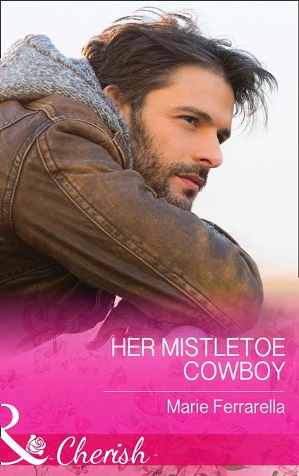 Her Mistletoe Cowboy (Forever, Texas, Book 14) (Mills & Boon Cherish)