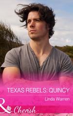 Texas Rebels: Quincy (Texas Rebels, Book 3) (Mills & Boon Cherish)