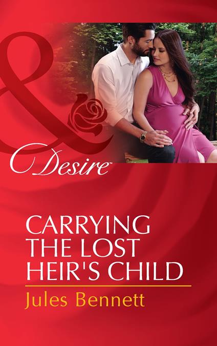 Carrying The Lost Heir's Child (The Barrington Trilogy, Book 3) (Mills & Boon Desire)