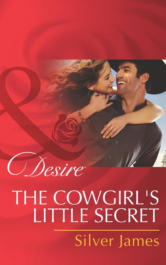 The Cowgirl's Little Secret (Red Dirt Royalty, Book 2) (Mills & Boon Desire)