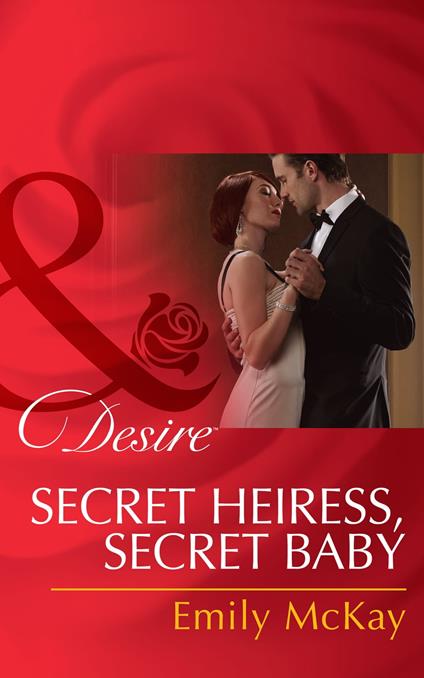 Secret Heiress, Secret Baby (Mills & Boon Desire) (At Cain's Command, Book 4)