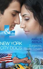 Surgeons, Rivals…Lovers (Mills & Boon Medical) (New York City Docs, Book 2)