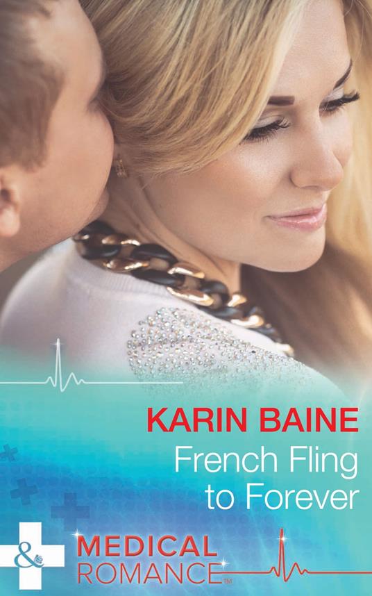 French Fling To Forever (Mills & Boon Medical)