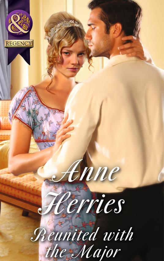 Reunited With The Major (Regency Brides of Convenience, Book 3) (Mills & Boon Historical)