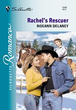 Rachel's Rescuer (Mills & Boon Silhouette)