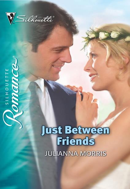 Just Between Friends (Mills & Boon Silhouette)