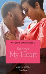Embrace My Heart (Kimani Hotties, Book 67)