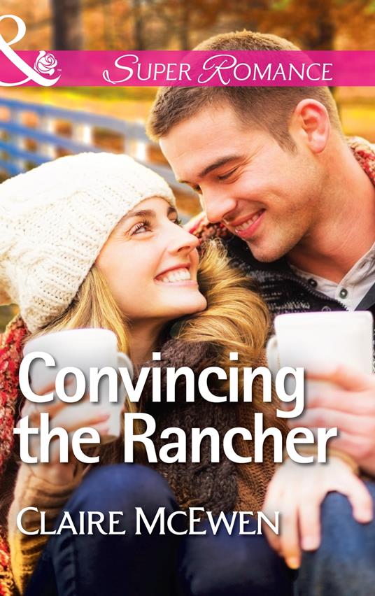 Convincing the Rancher (Mills & Boon Superromance)