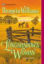 Longshadow's Woman (Mills & Boon Historical)