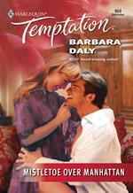 Mistletoe Over Manhattan (Mills & Boon Temptation)