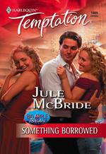 Something Borrowed (Mills & Boon Temptation)