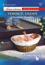 Verdict: Daddy (Mills & Boon American Romance)