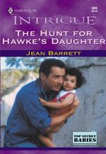 The Hunt For Hawke's Daughter (Mills & Boon Intrigue)