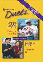Drive-By Daddy / Calamity Jo: Drive-By Daddy / Calamity Jo (Mills & Boon Silhouette)