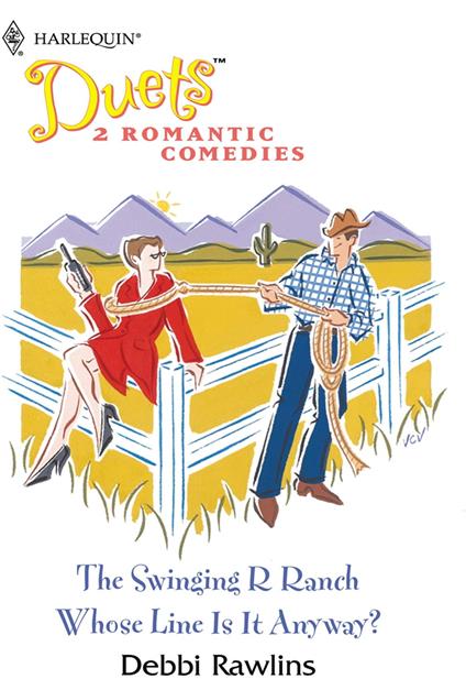 The Swinging R Ranch / Whose Line Is It Anyway?: The Swinging R Ranch / Whose Line Is It Anyway? (Mills & Boon Silhouette)